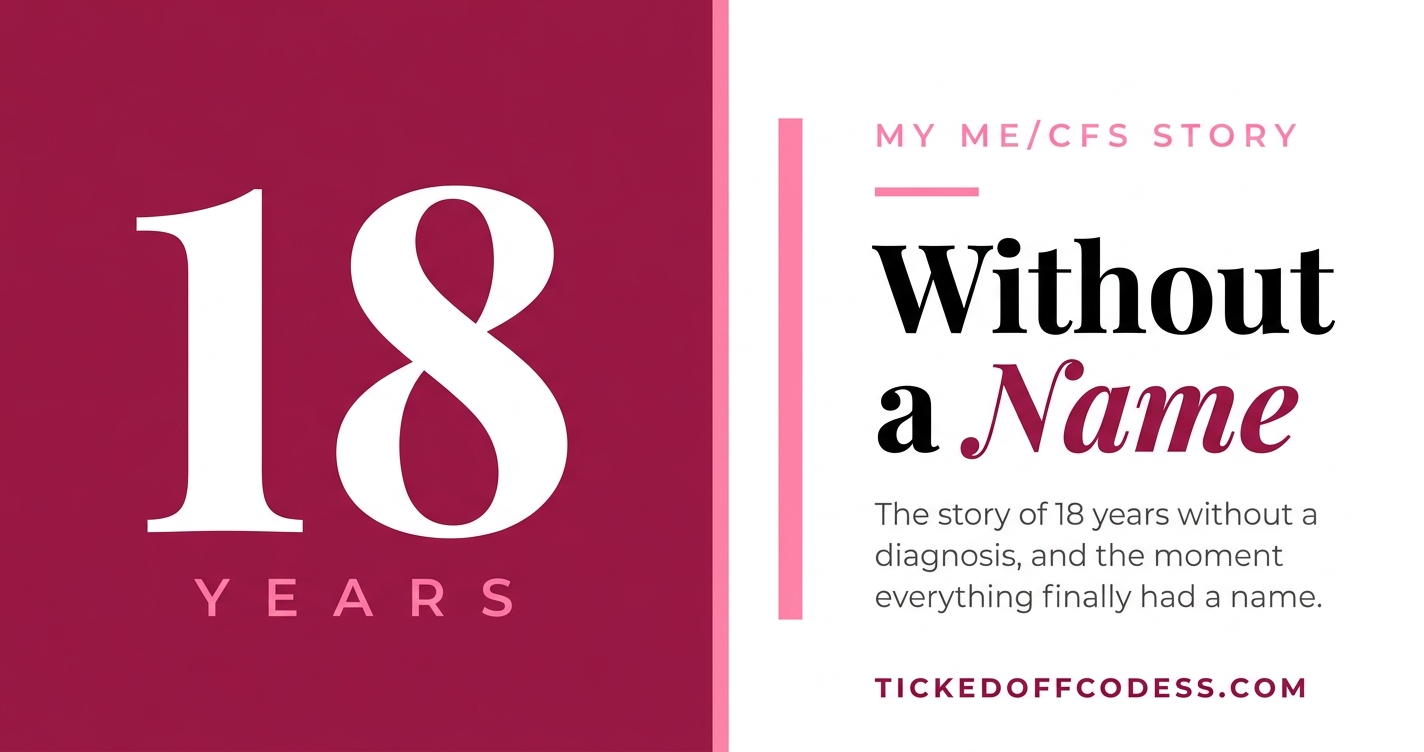 ME/CFS diagnosis story — 18 years without a name, featured image with bold typography on berry and white background